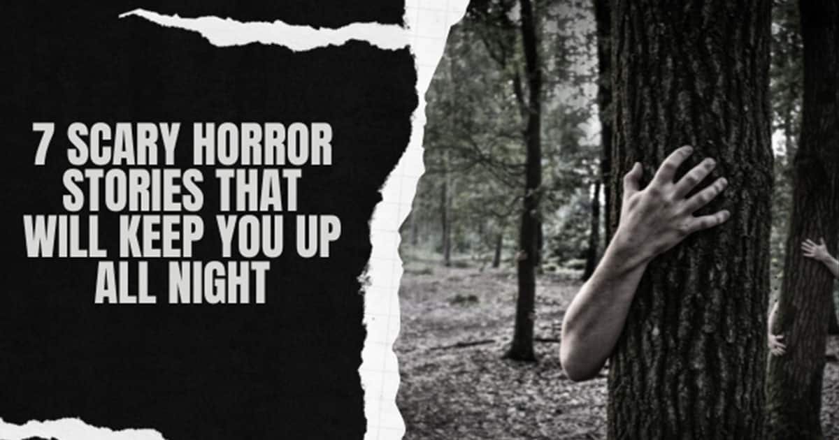 Scary Horror Stories That Will Keep You Up All Night