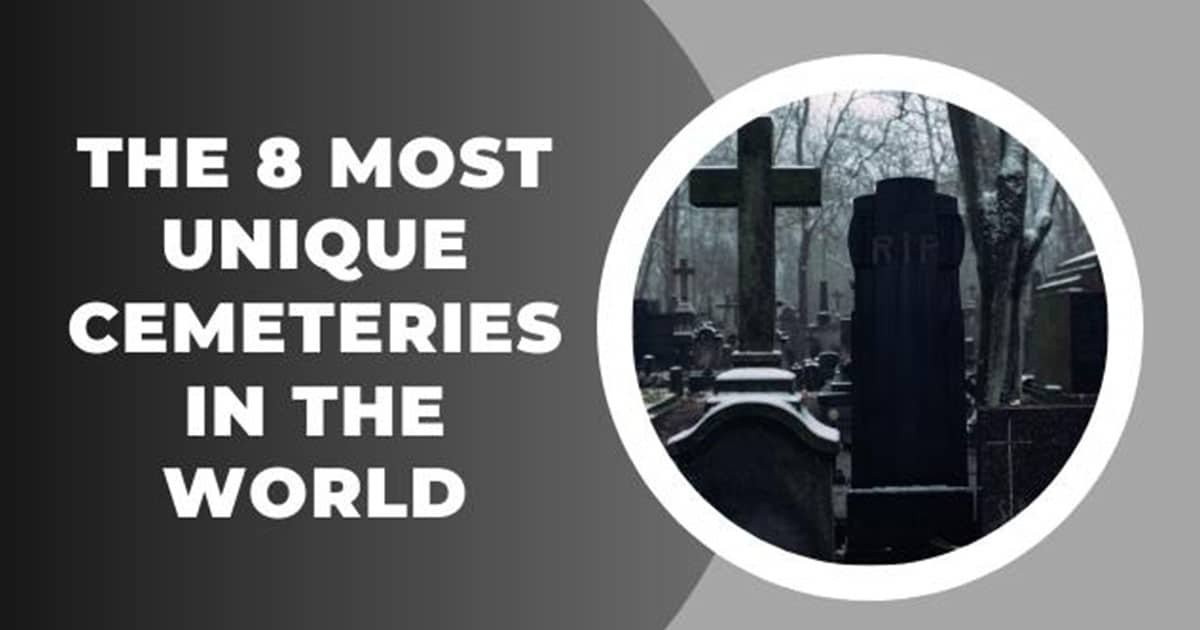 The 8 Most Unique Cemeteries In The World